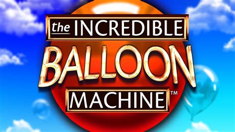 The Incredible Balloon Machine Novibet